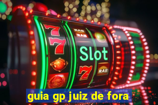 guia gp juiz de fora